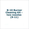 B-10 Burner Cleaning Kit - two nozzles (9-11)